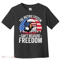 The Metric System CanT Measure Freedom Eagle 4th Of July Toddler T-Shirt thumb 0