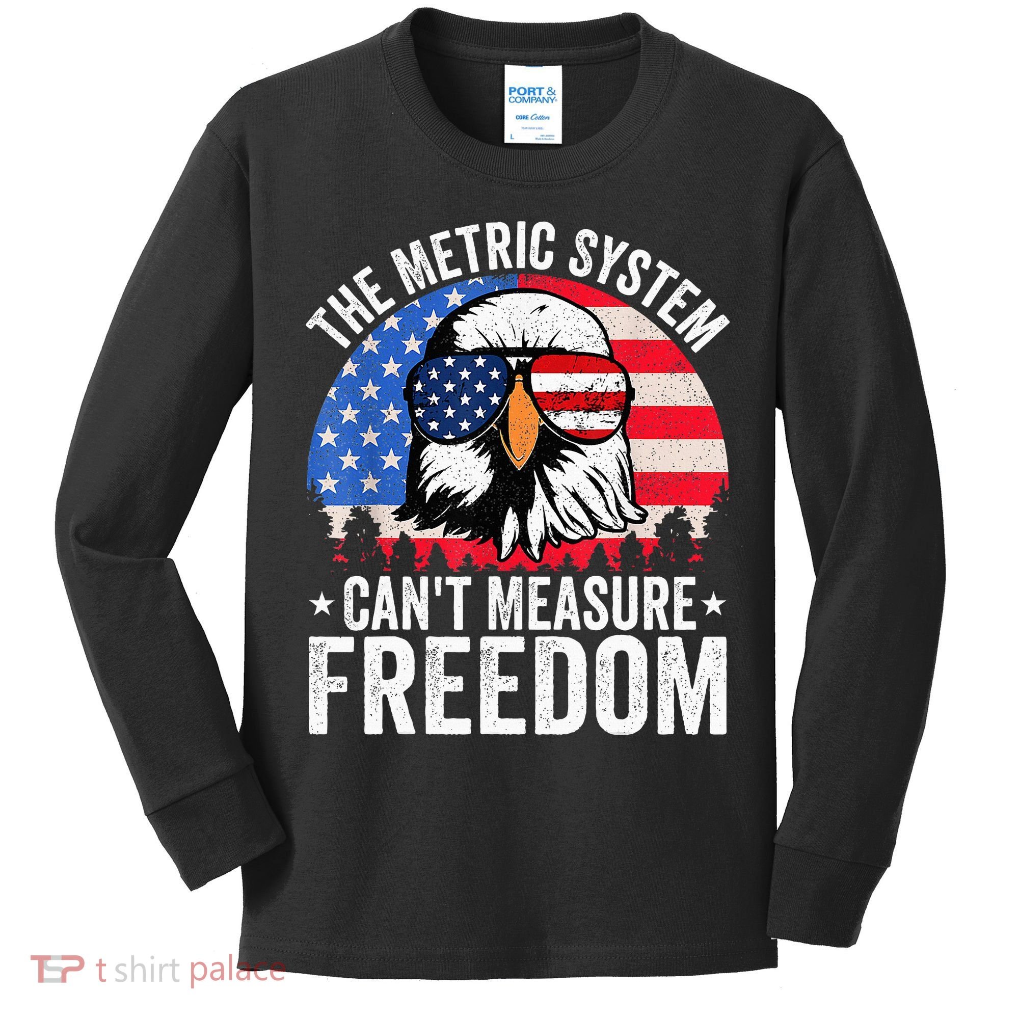 The Metric System CanT Measure Freedom Eagle 4th Of July Kids Long Sleeve Shirt