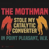 The Mothman Stole My Catalytic Converter In Point Vintage T-Shirt thumb 7