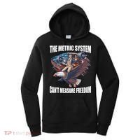 The Metric System CanT Measure Freedom Funny 4th Of July Women's Hoodie thumb 0
