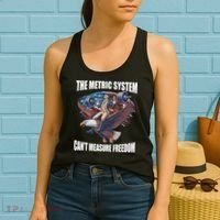 The Metric System CanT Measure Freedom Funny 4th Of July Women's Tank Top thumb 2