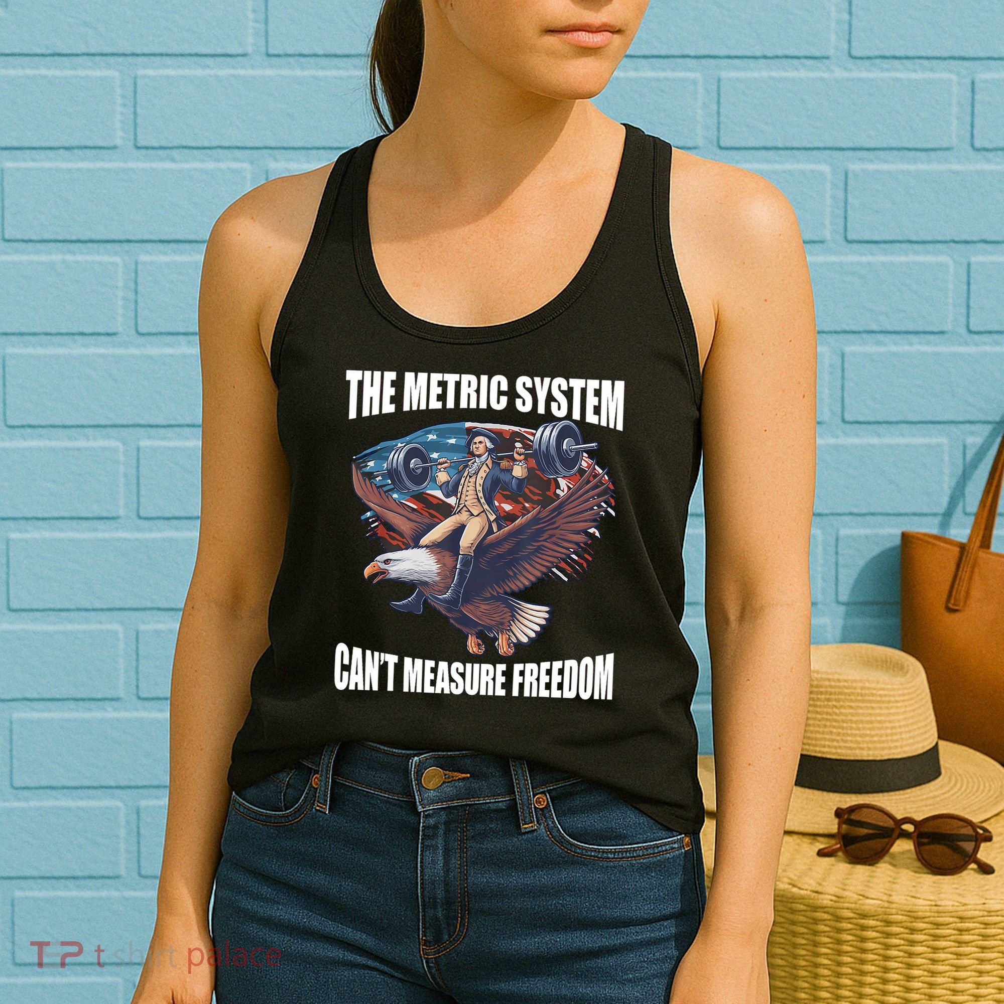 The Metric System CanT Measure Freedom Funny 4th Of July Women's Tank Top