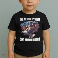 The Metric System CanT Measure Freedom Funny 4th Of July Toddler T-Shirt thumb 2