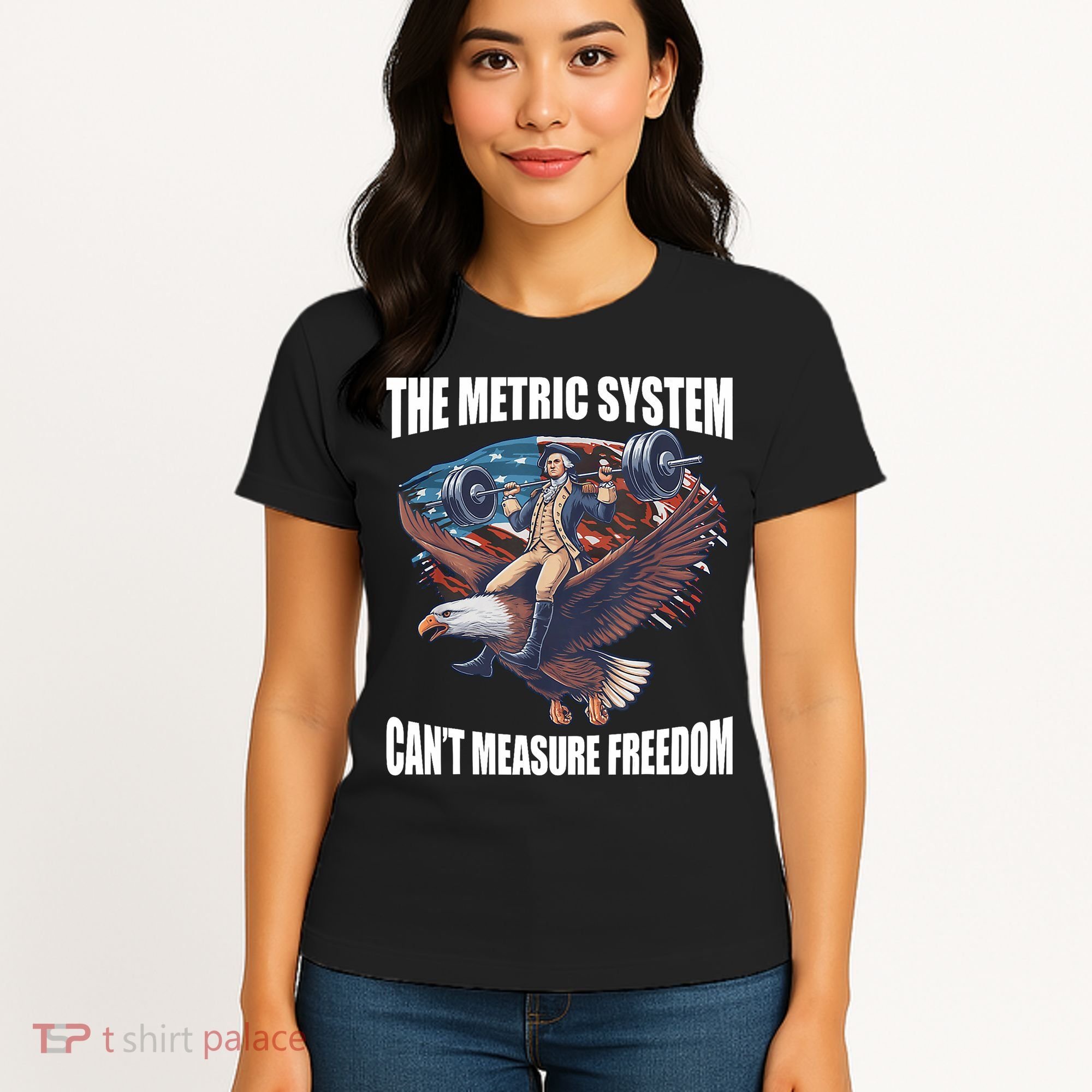 The Metric System CanT Measure Freedom Funny 4th Of July Women's T-Shirt