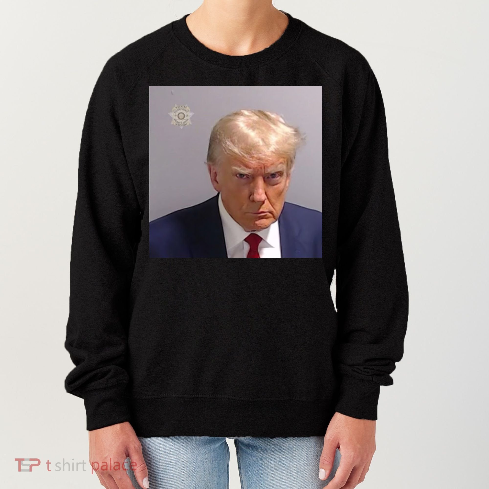 Trump Mug Shot Trump Jail Trump Arrested Women's Sweatshirt