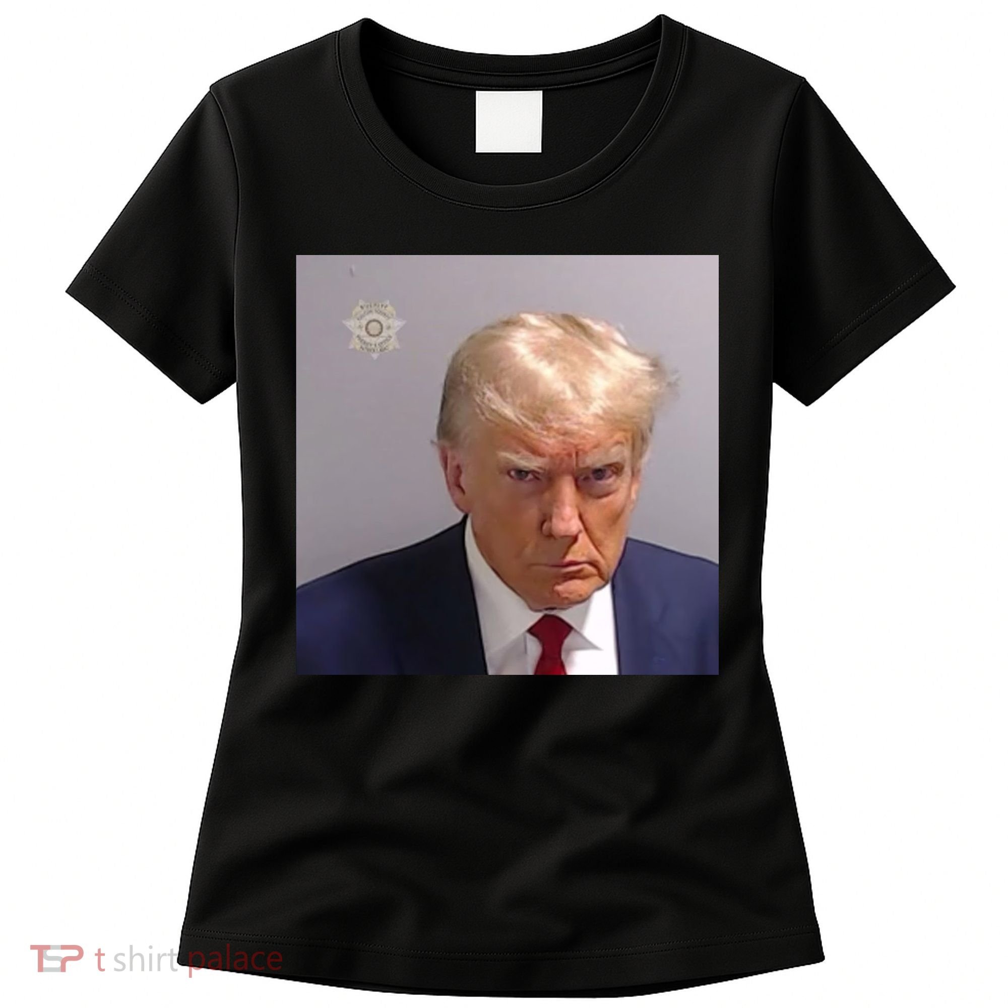 Trump Mug Shot Trump Jail Trump Arrested Women's T-Shirt
