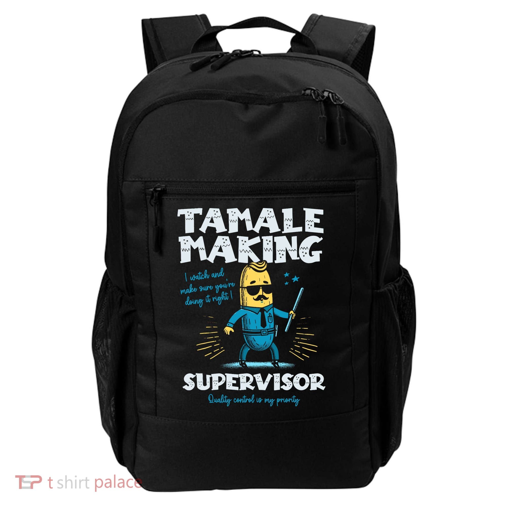 Tamale Making Supervisor Funny Tamales Crew Mexican Food Backpack