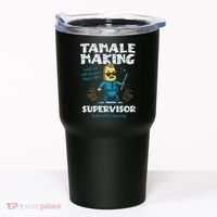 Tamale Making Supervisor Funny Tamales Crew Mexican Food Tumbler thumb 0