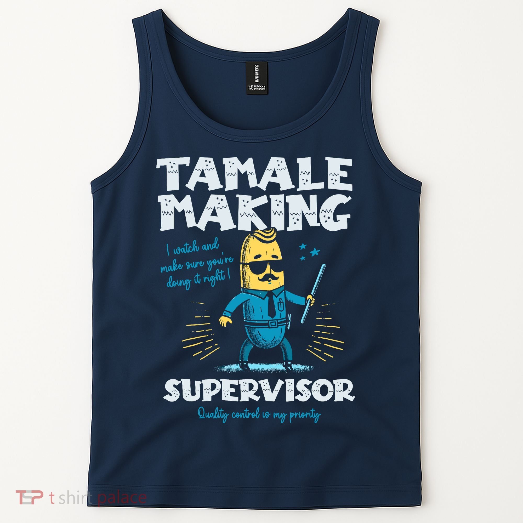Tamale Making Supervisor Funny Tamales Crew Mexican Food Tank Top