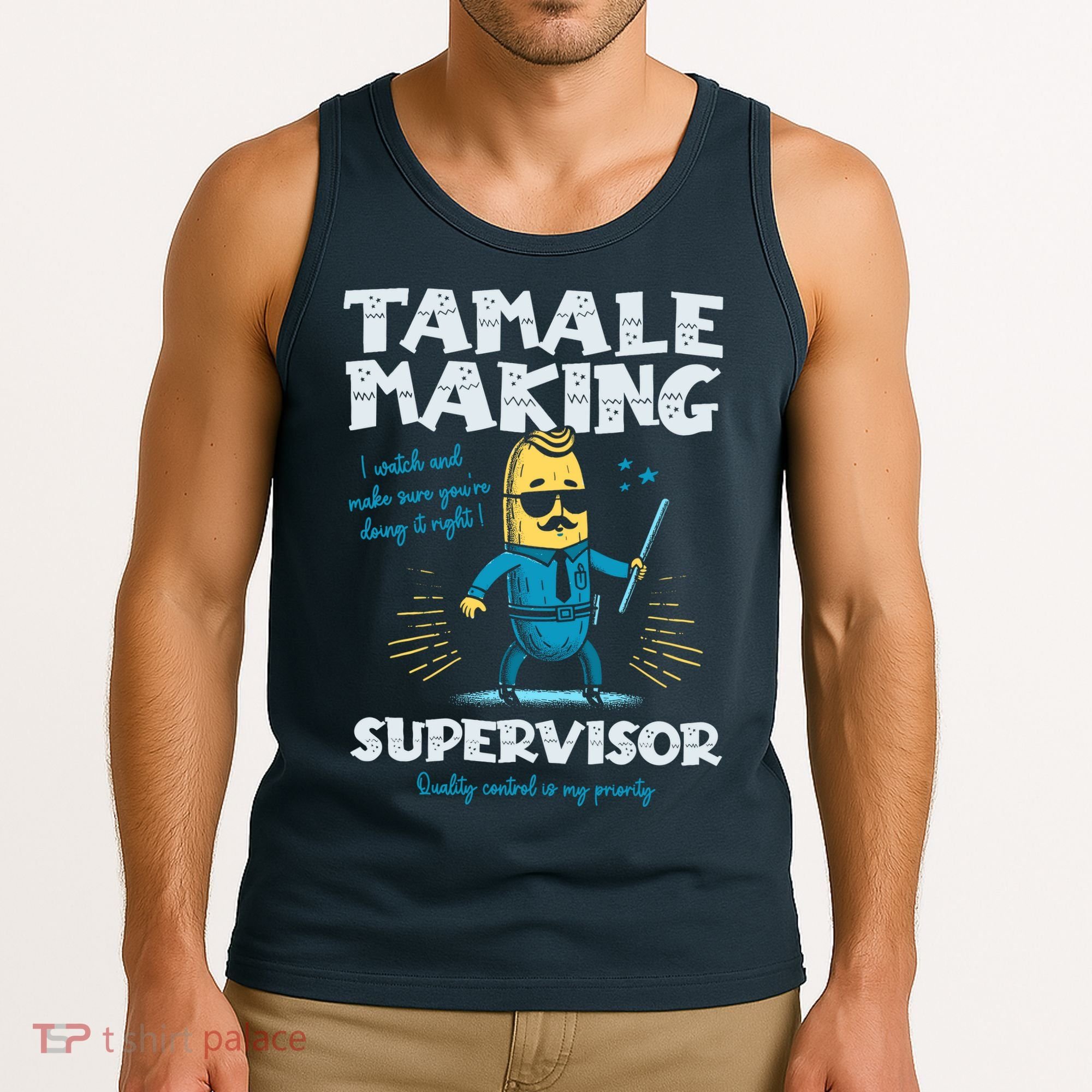 Tamale Making Supervisor Funny Tamales Crew Mexican Food Tank Top