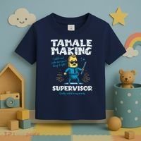 Tamale Making Supervisor Funny Tamales Crew Mexican Food Toddler T-Shirt thumb 3