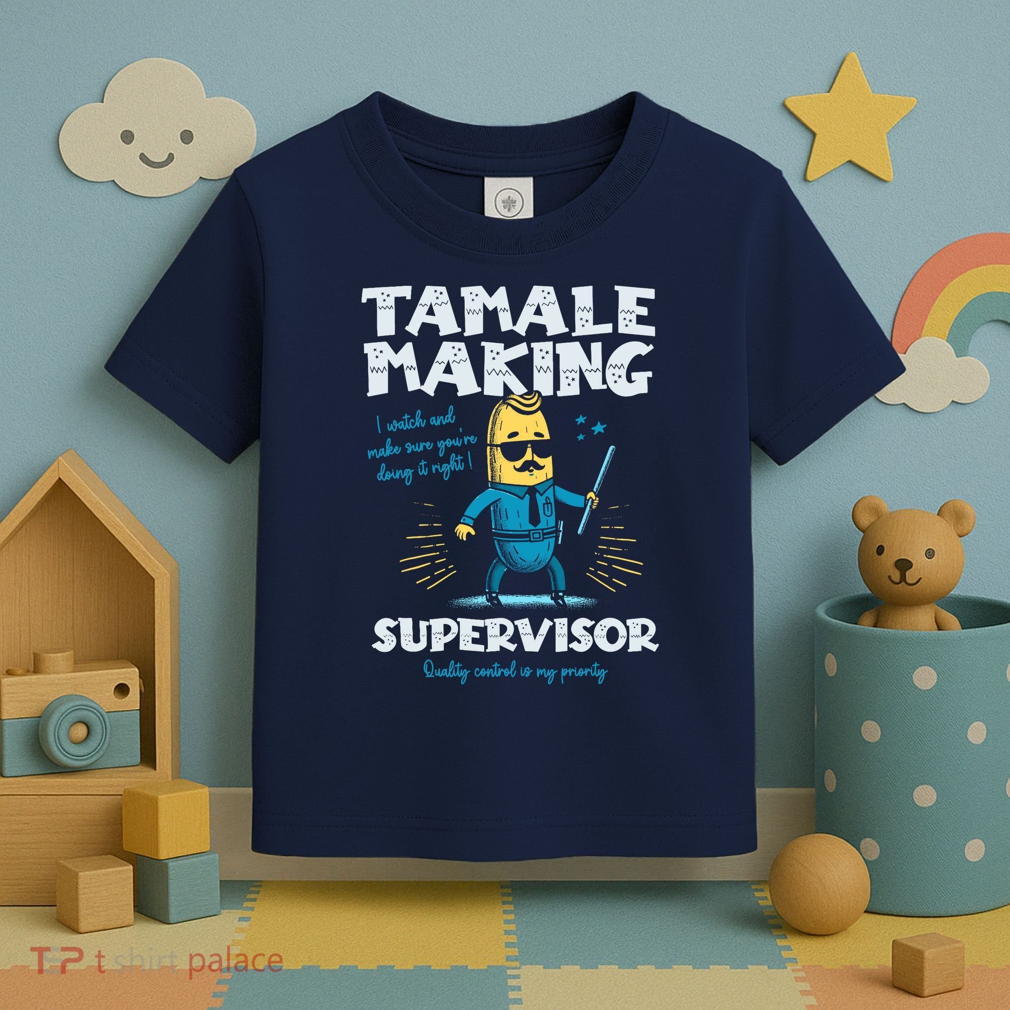 Tamale Making Supervisor Funny Tamales Crew Mexican Food Toddler T-Shirt
