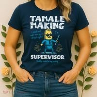 Tamale Making Supervisor Funny Tamales Crew Mexican Food Women's T-Shirt thumb 2