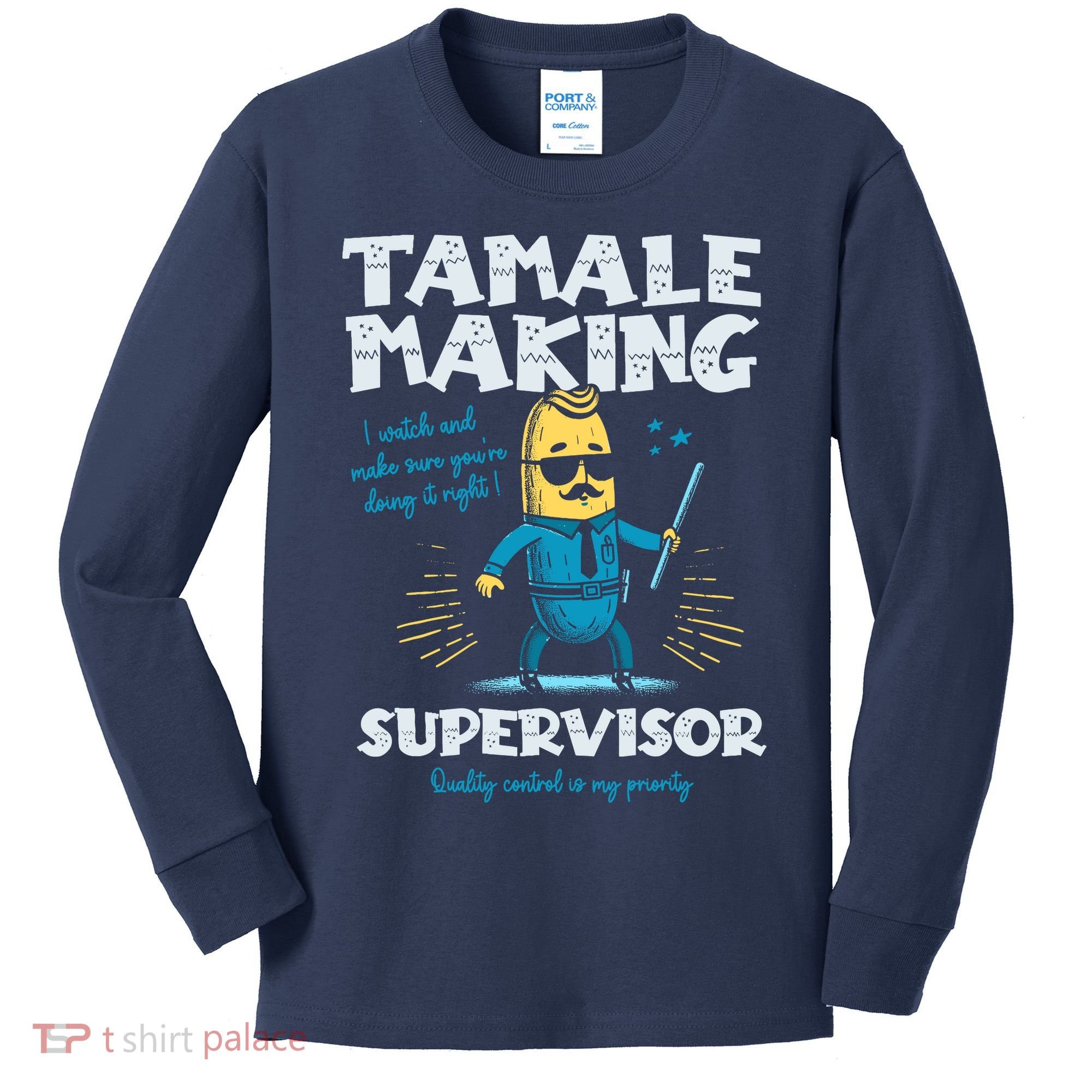 Tamale Making Supervisor Funny Tamales Crew Mexican Food Kids Long Sleeve Shirt