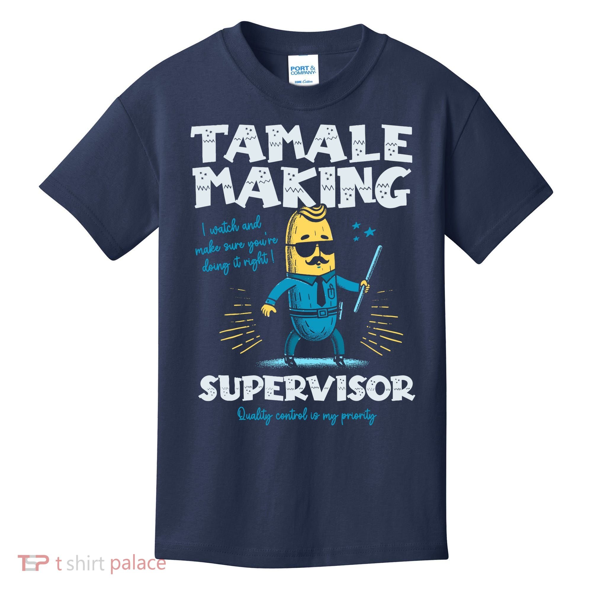 Tamale Making Supervisor Funny Tamales Crew Mexican Food Kids T-Shirt