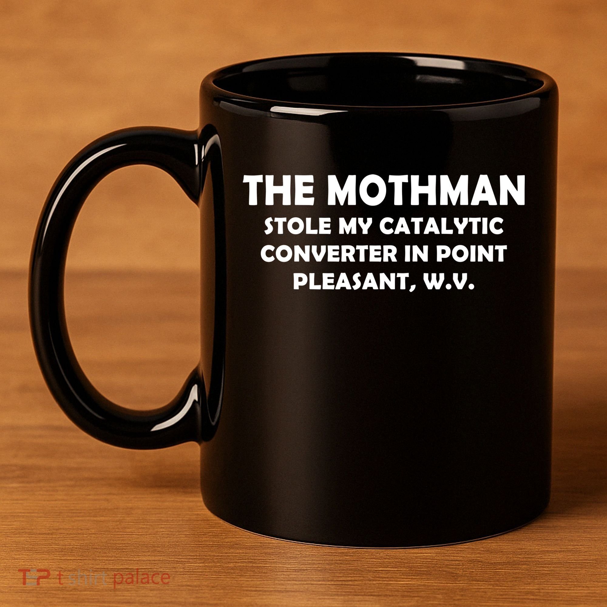 The Mothman Stole My Catalytic Converter 11oz C Handle Ceramic Mug