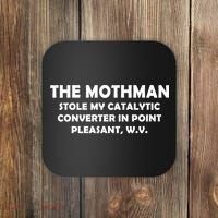 The Mothman Stole My Catalytic Converter Coaster thumb 0