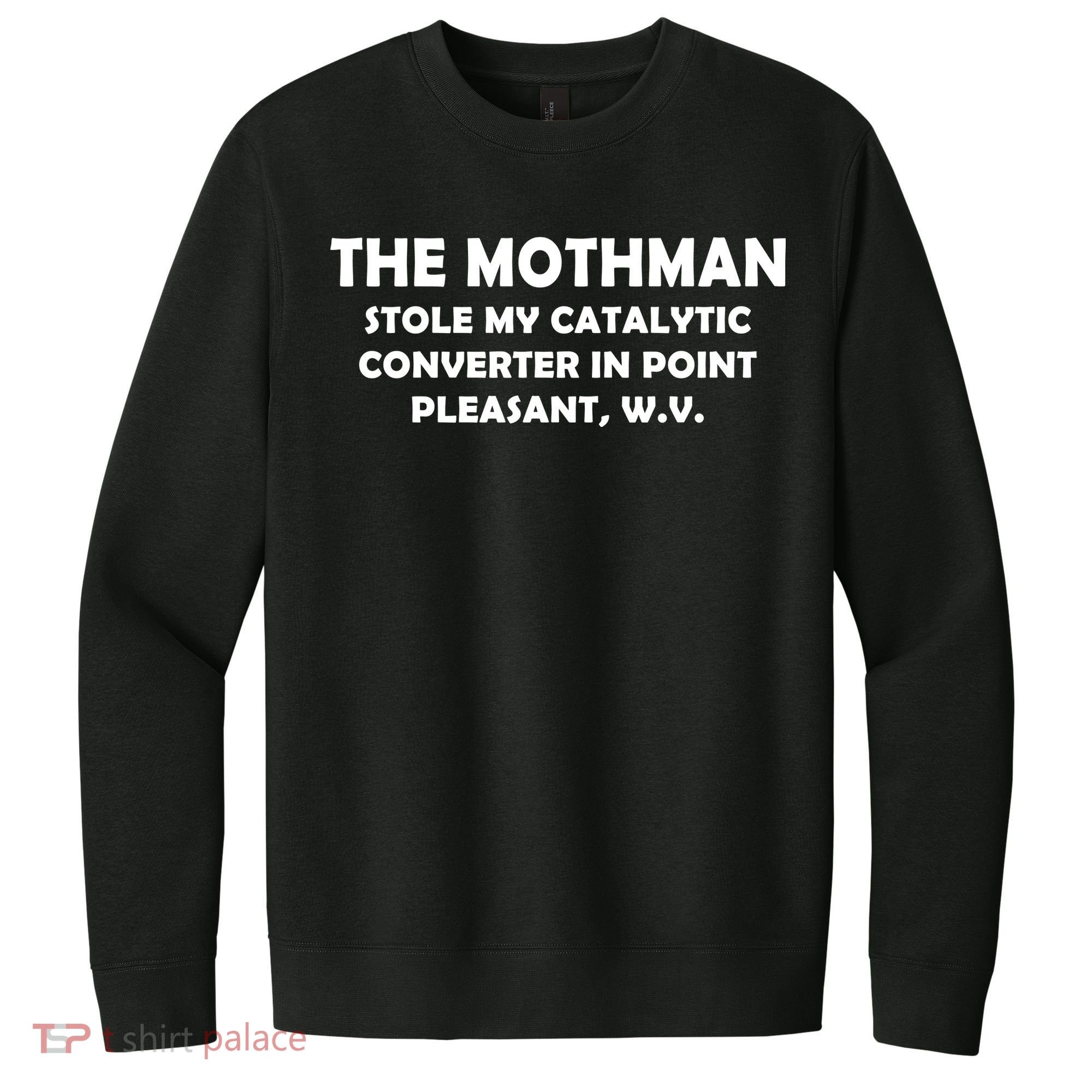 The Mothman Stole My Catalytic Converter V.I.T. Fleece Crew Sweatshirt