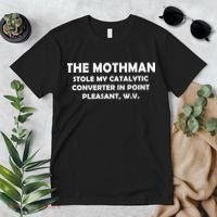 The Mothman Stole My Catalytic Converter Premium T-Shirt thumb 2