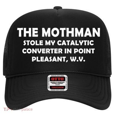 The Mothman Stole My Catalytic Converter Hat