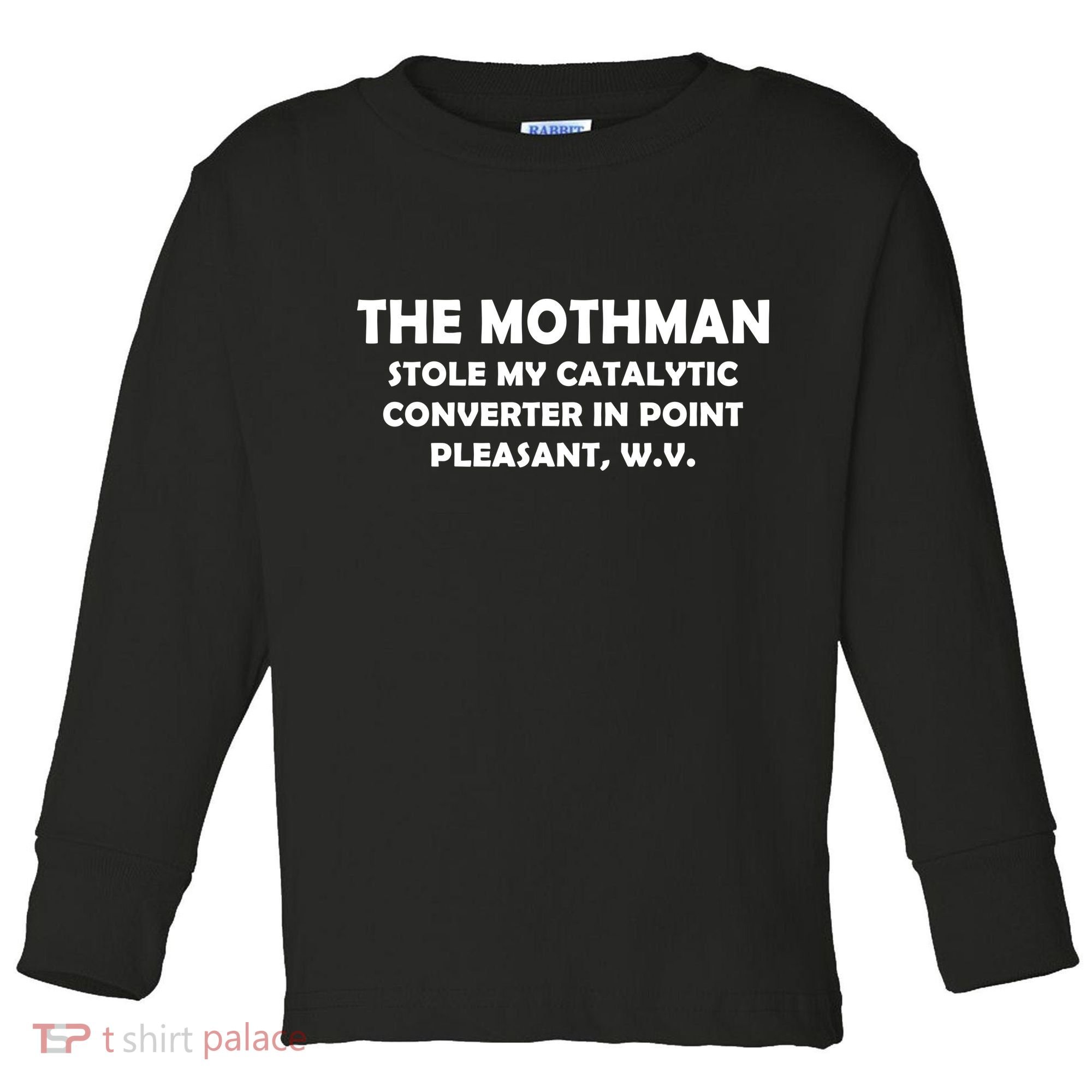 The Mothman Stole My Catalytic Converter Toddler Long Sleeve Shirt
