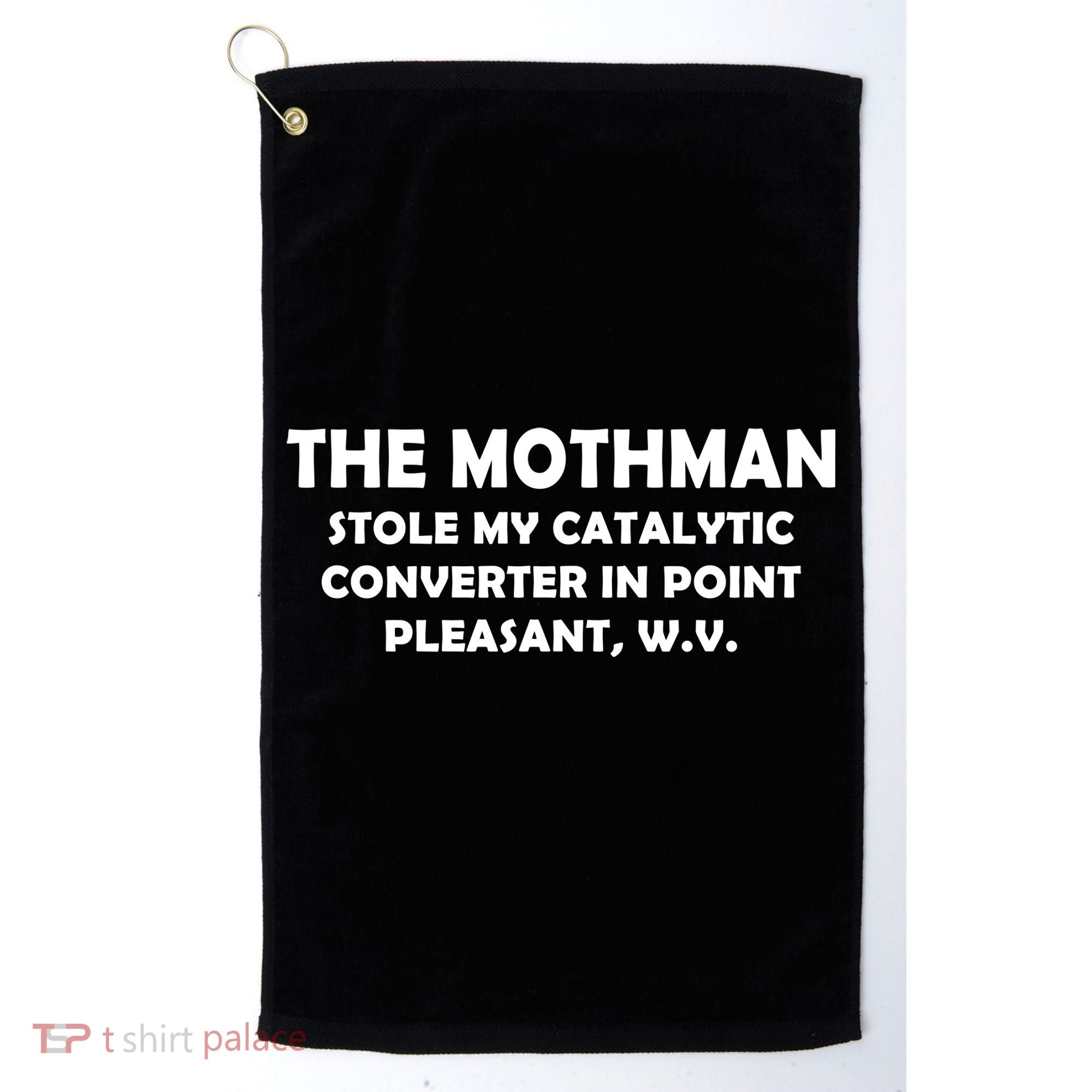 The Mothman Stole My Catalytic Converter Golf Towel
