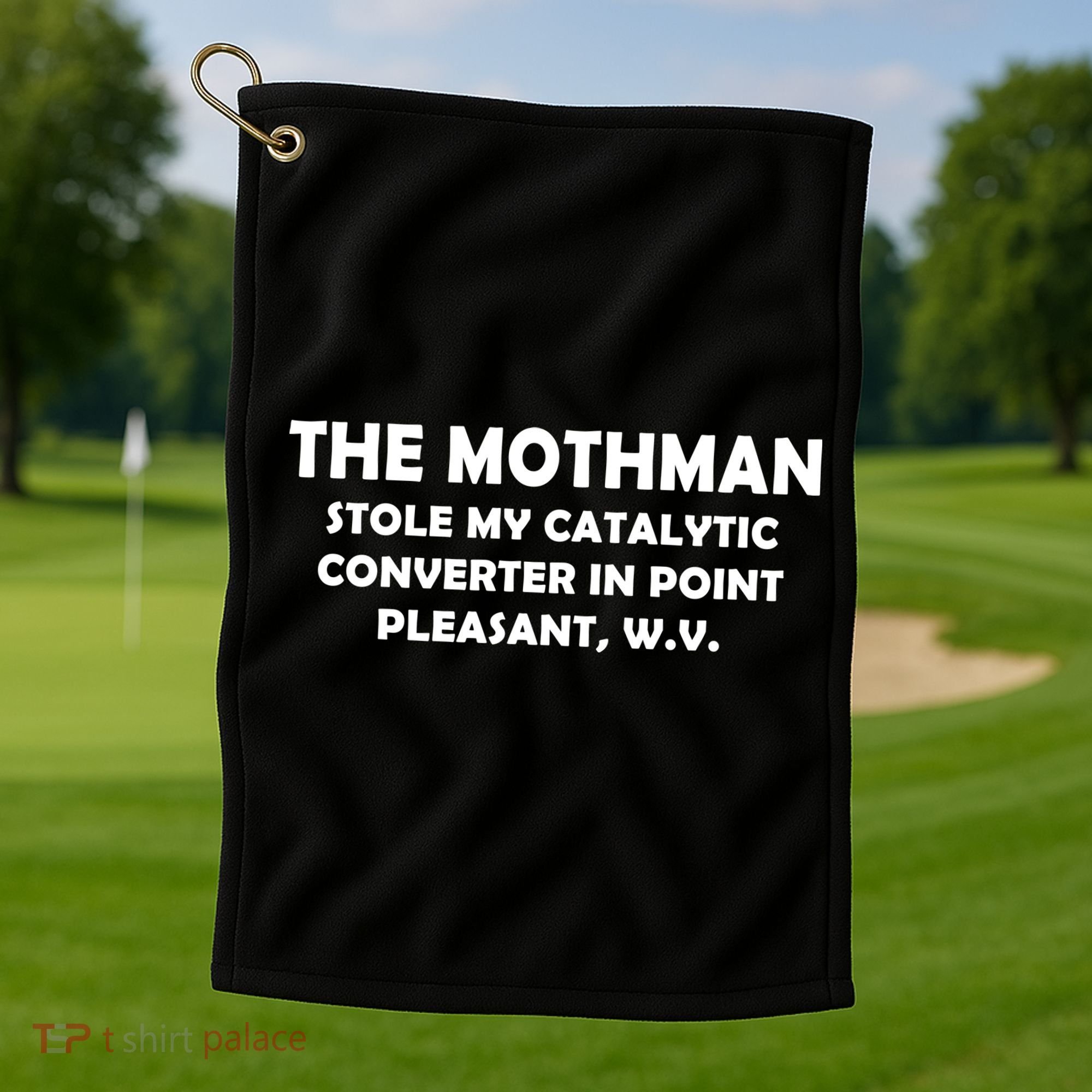 The Mothman Stole My Catalytic Converter Golf Towel