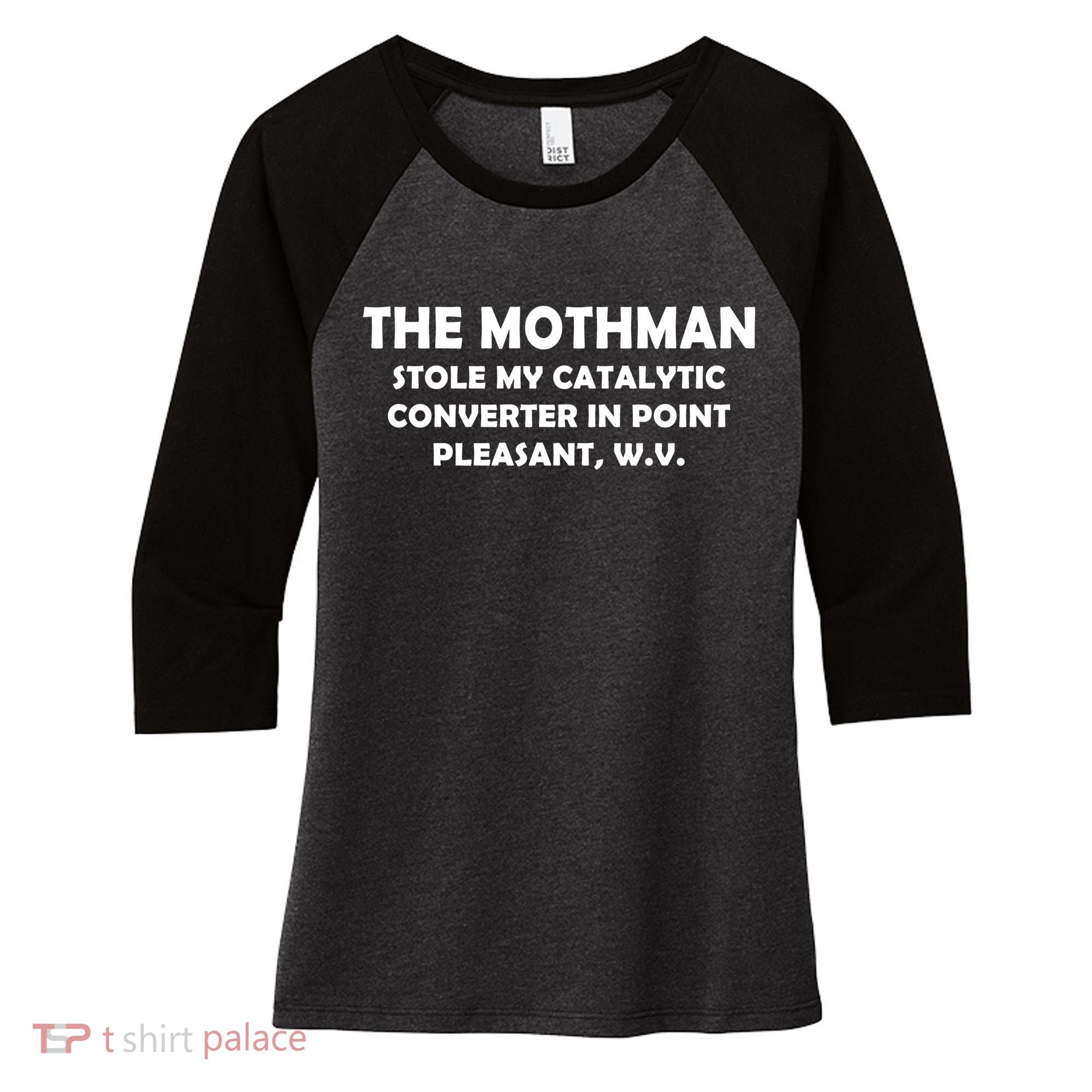 The Mothman Stole My Catalytic Converter Women's Tri-Blend 3/4-Sleeve Raglan Shirt