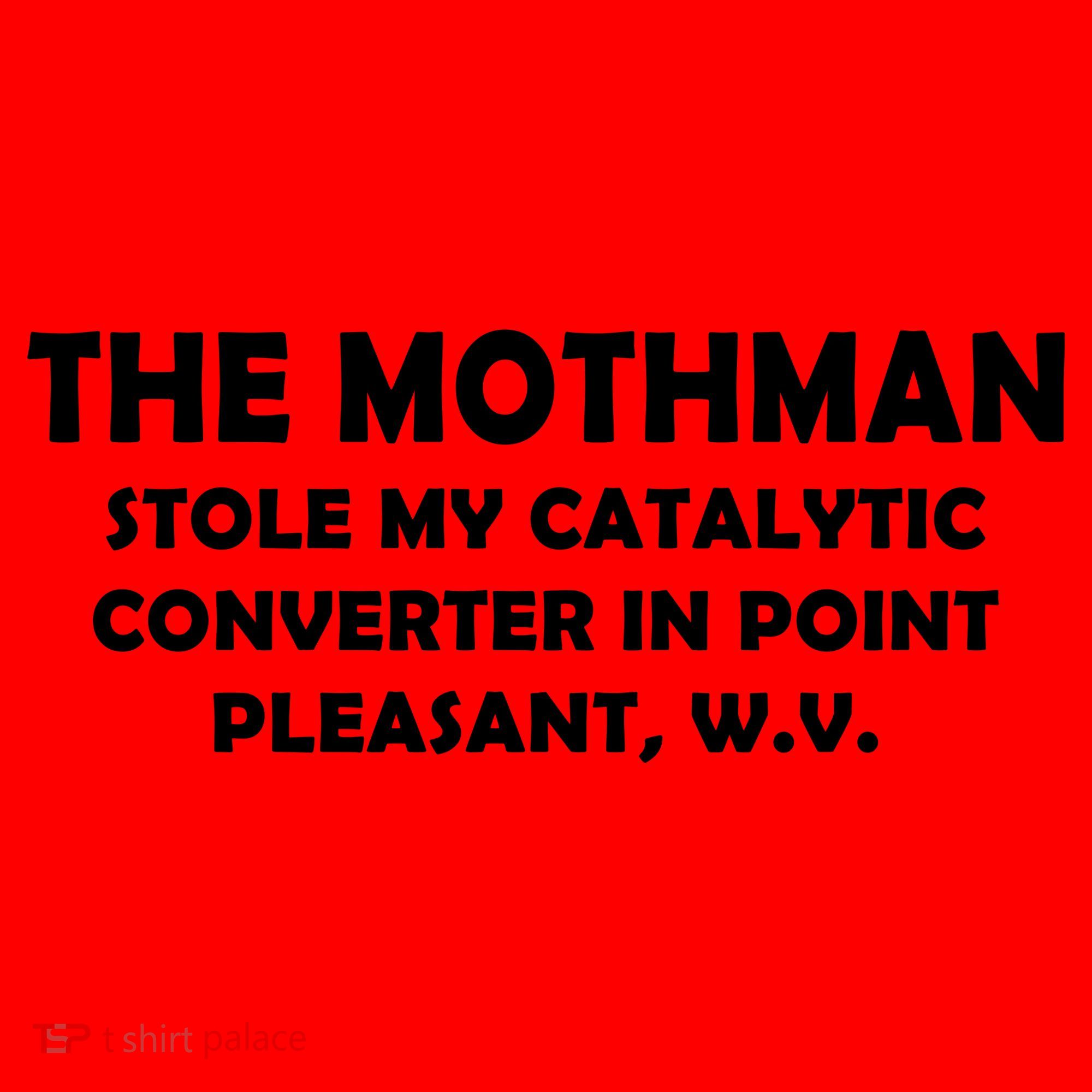 The Mothman Stole My Catalytic Converter Santa Hat