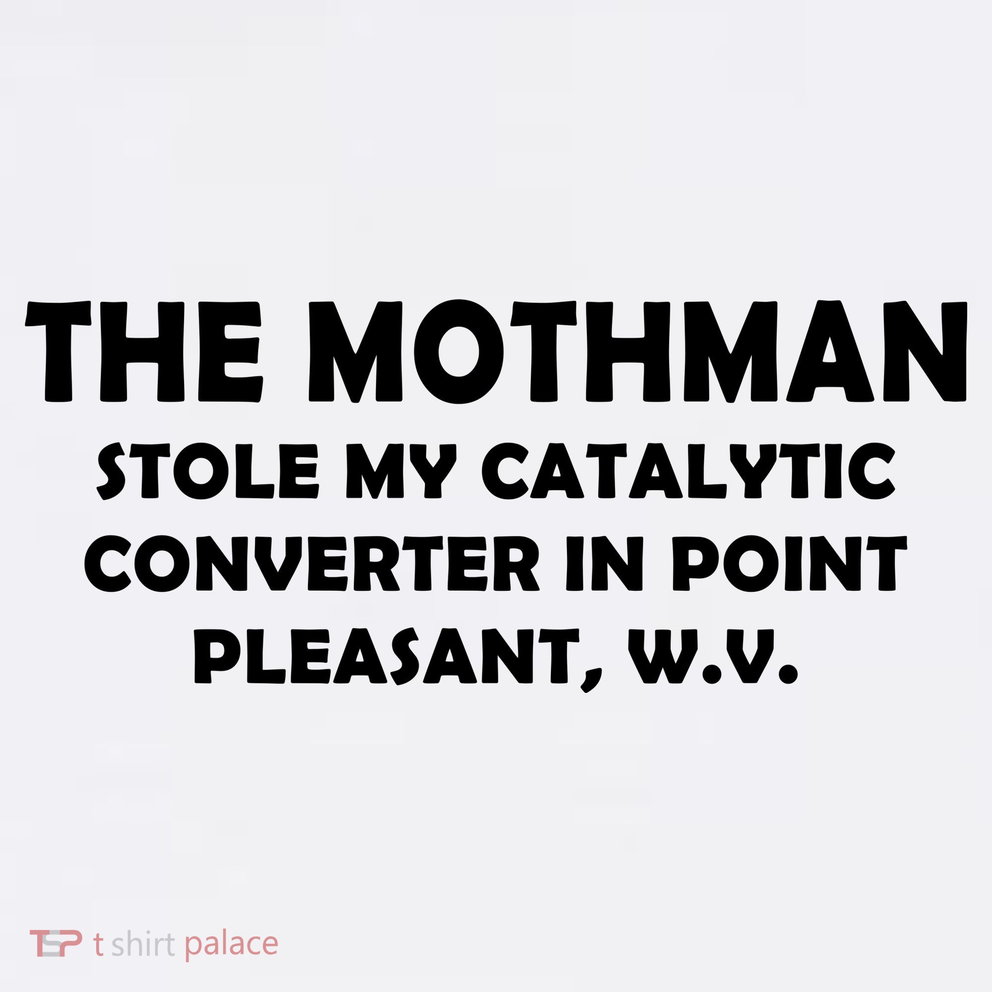 The Mothman Stole My Catalytic Converter Garment-Dyed Sweatshirt
