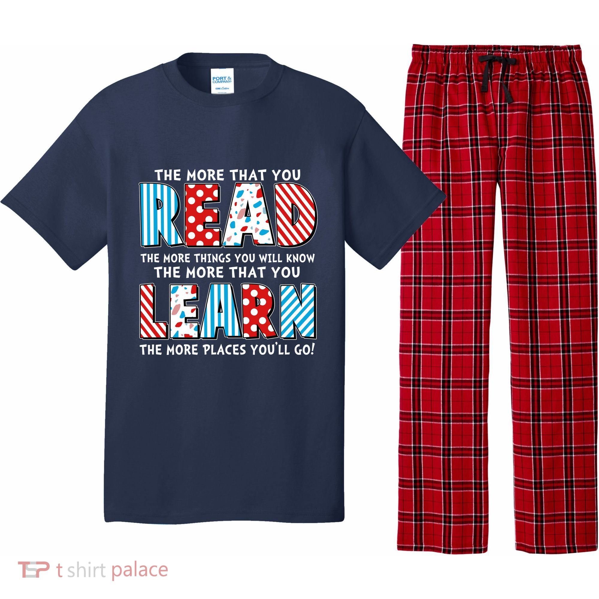 The More That You Read And Learn The More Places Youll Go Pajama Set