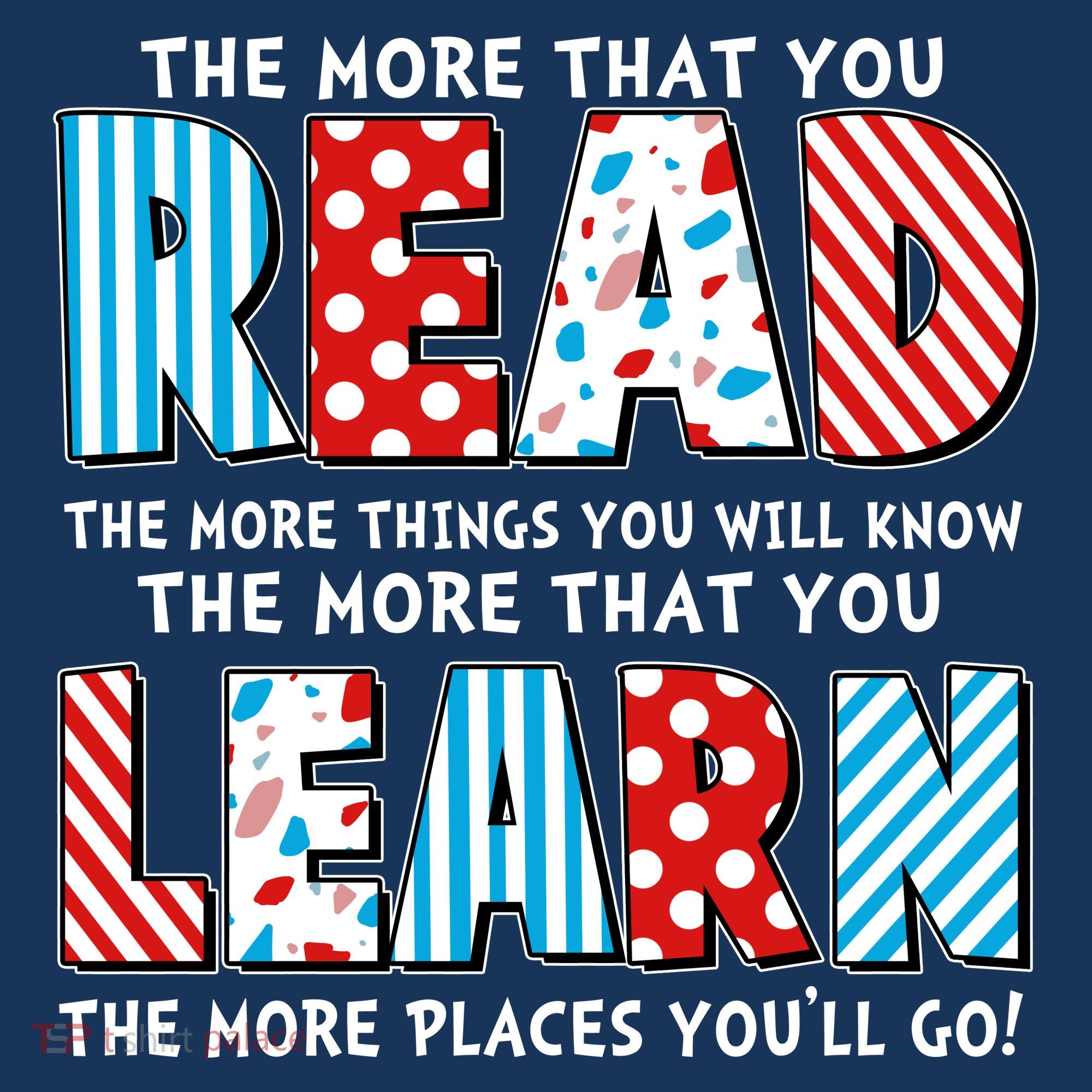 The More That You Read And Learn The More Places Youll Go Women's Tank Top