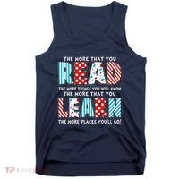 The More That You Read And Learn The More Places Youll Go Tank Top thumb 0