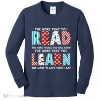 The More That You Read And Learn The More Places Youll Go Kids Long Sleeve Shirt thumb 0
