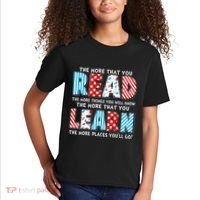 The More That You Read And Learn The More Places Youll Go Kids T-Shirt thumb 2