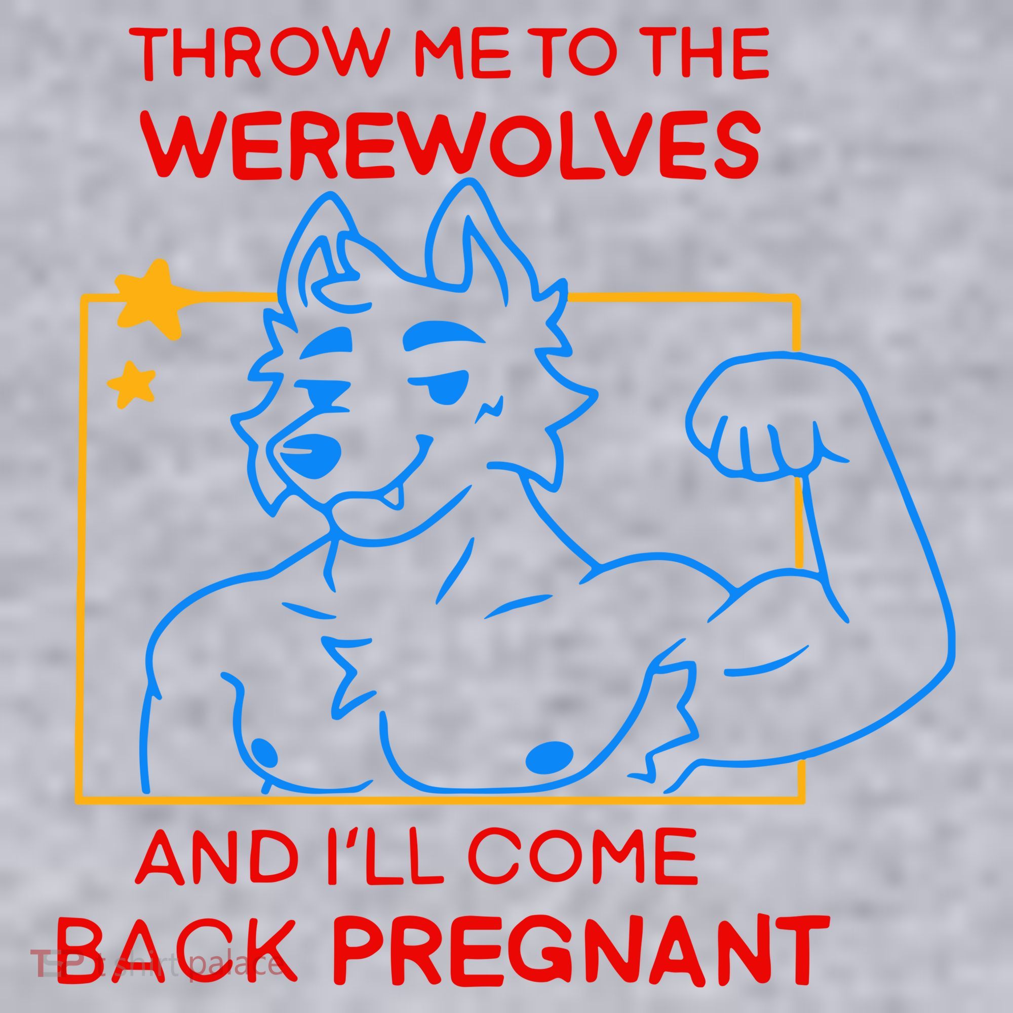 Throw Me To The Werewolves And ILl Come Back Pregnant Women's Sweatshirt