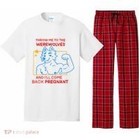 Throw Me To The Werewolves And ILl Come Back Pregnant Pajama Set thumb 0