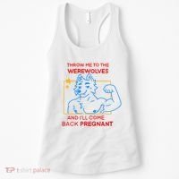 Throw Me To The Werewolves And ILl Come Back Pregnant Women's Tank Top thumb 0