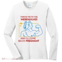 Throw Me To The Werewolves And ILl Come Back Pregnant Women's Long Sleeve Shirt thumb 0