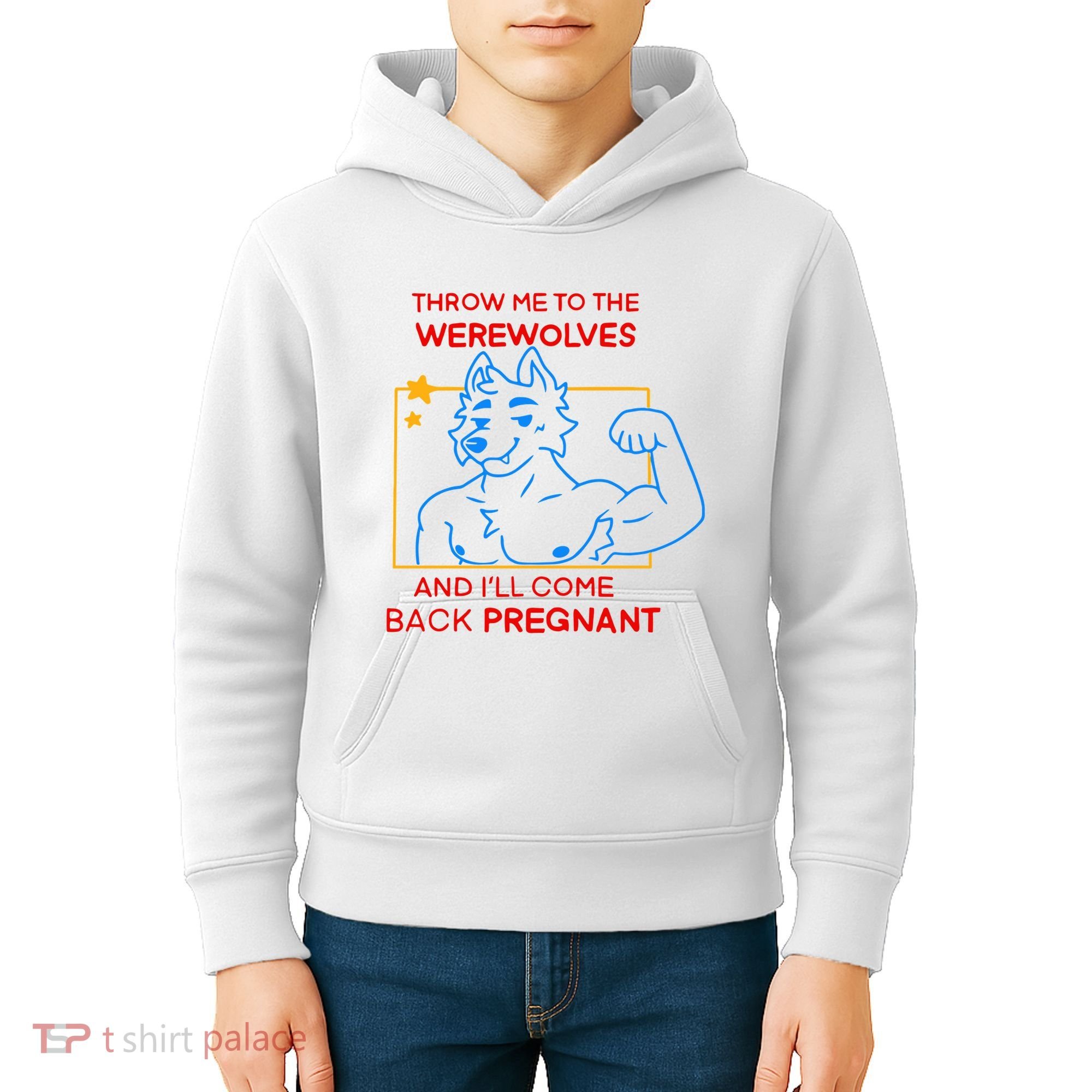 Throw Me To The Werewolves And ILl Come Back Pregnant Kids Hoodie