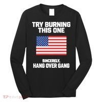 Tom Macdonald Try Burning This One Sincerely Hang Over Gang Long Sleeve Shirt thumb 0