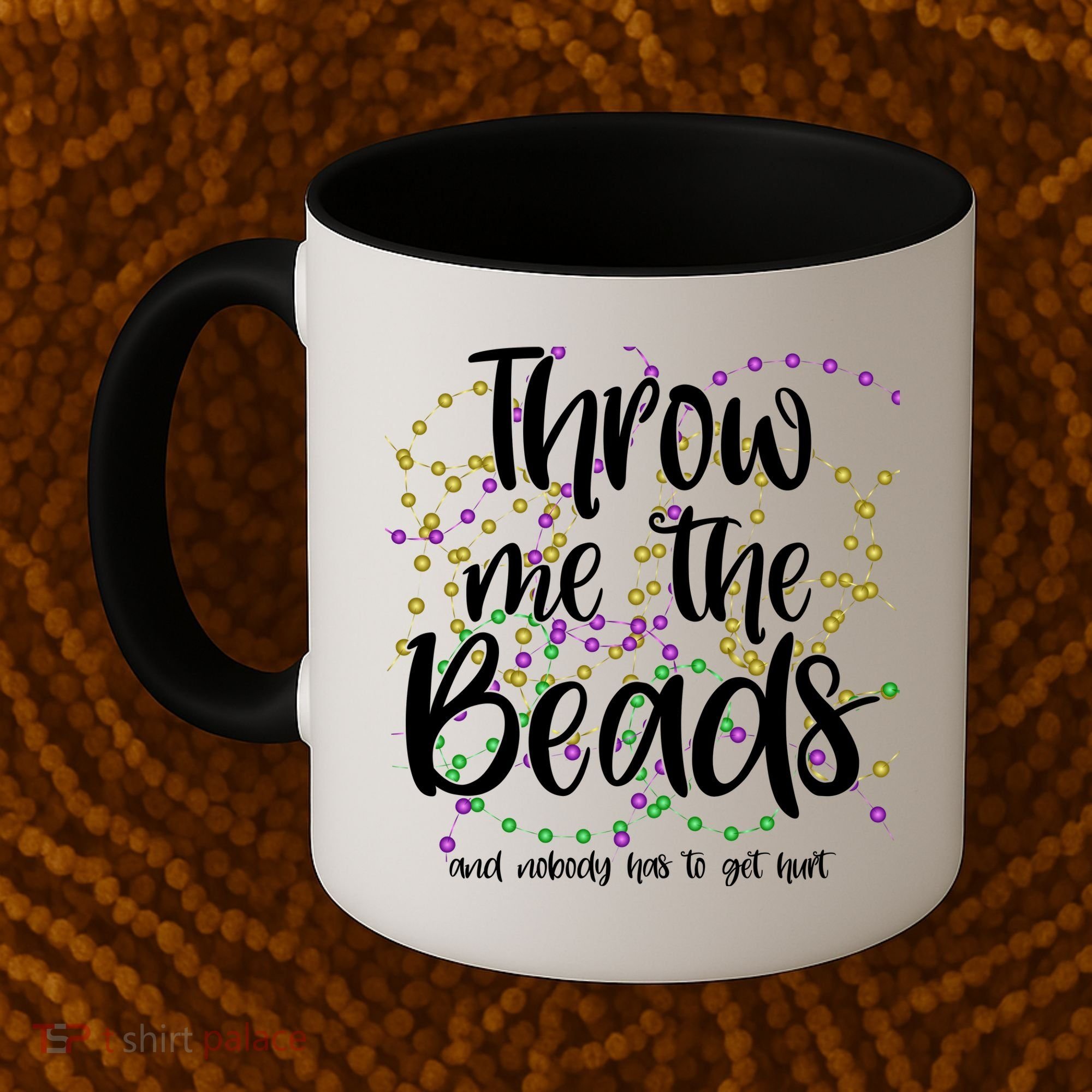 Throw Me The Beads And Nobody Has To Get Hurt Funny Mardi Gras Coffee Mug