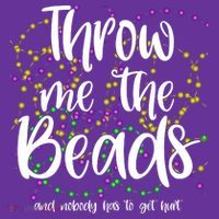 Throw Me The Beads And Nobody Has To Get Hurt Funny Mardi Gras T-Shirt thumb 7