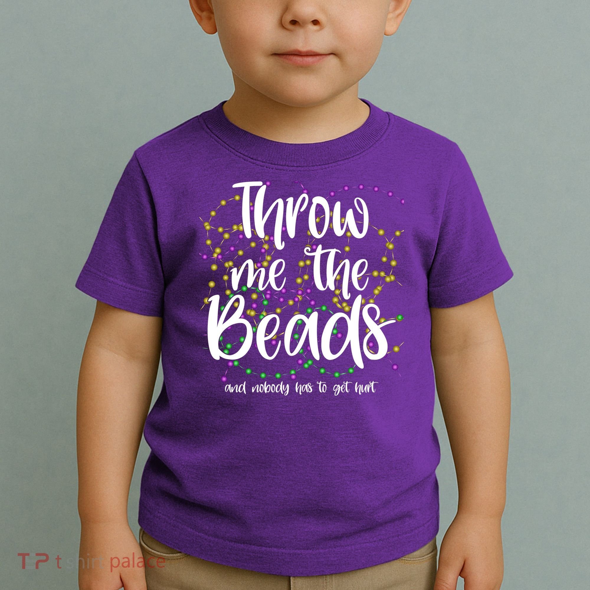 Throw Me The Beads And Nobody Has To Get Hurt Funny Mardi Gras Toddler T-Shirt