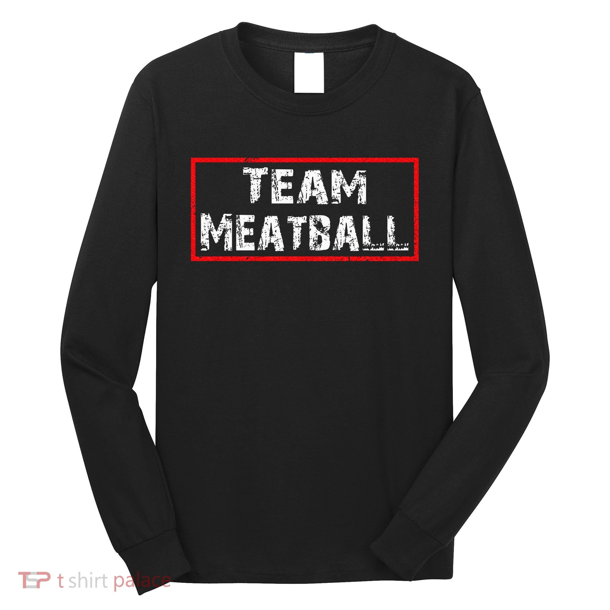 Team Meatball Long Sleeve Shirt