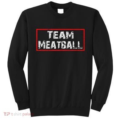 Team Meatball Sweatshirt