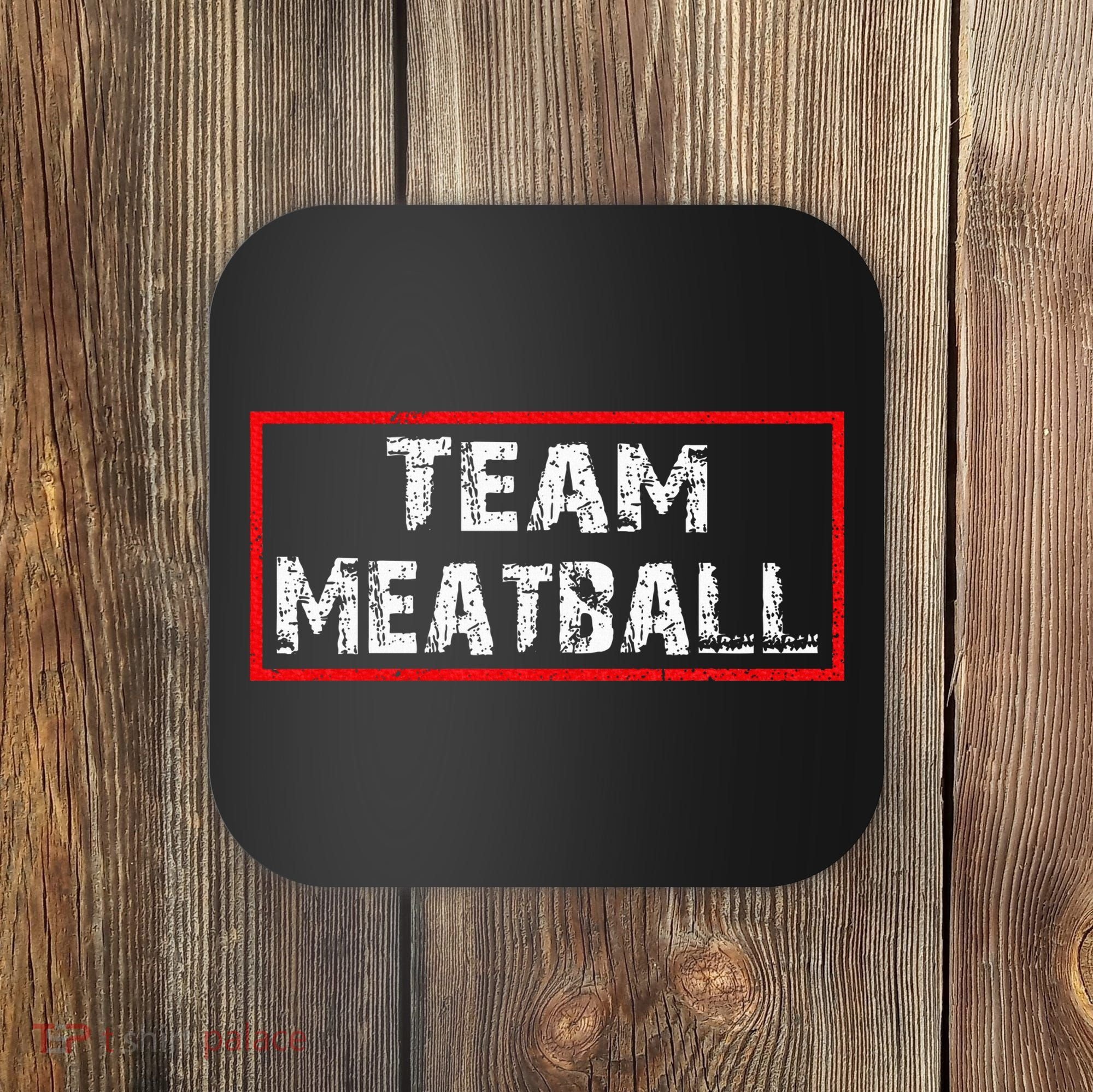 Team Meatball Coaster