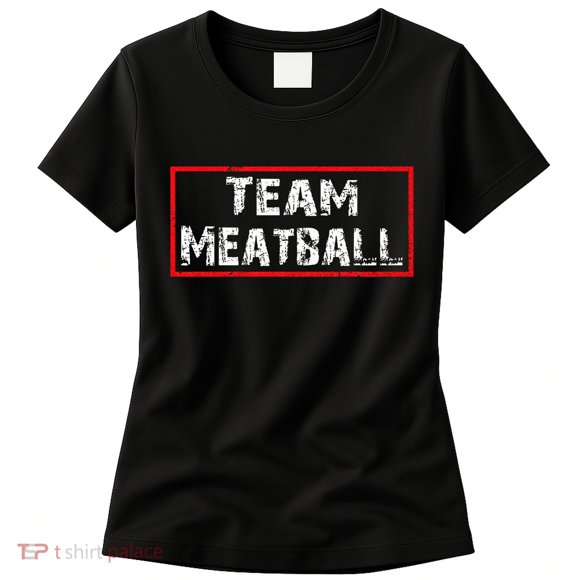 Team Meatball Women's T-Shirt