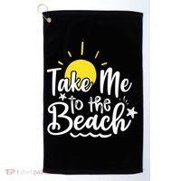 Take Me To The Beach Sunshine Summer Golf Towel thumb 0