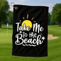 Take Me To The Beach Sunshine Summer Golf Towel thumb 1